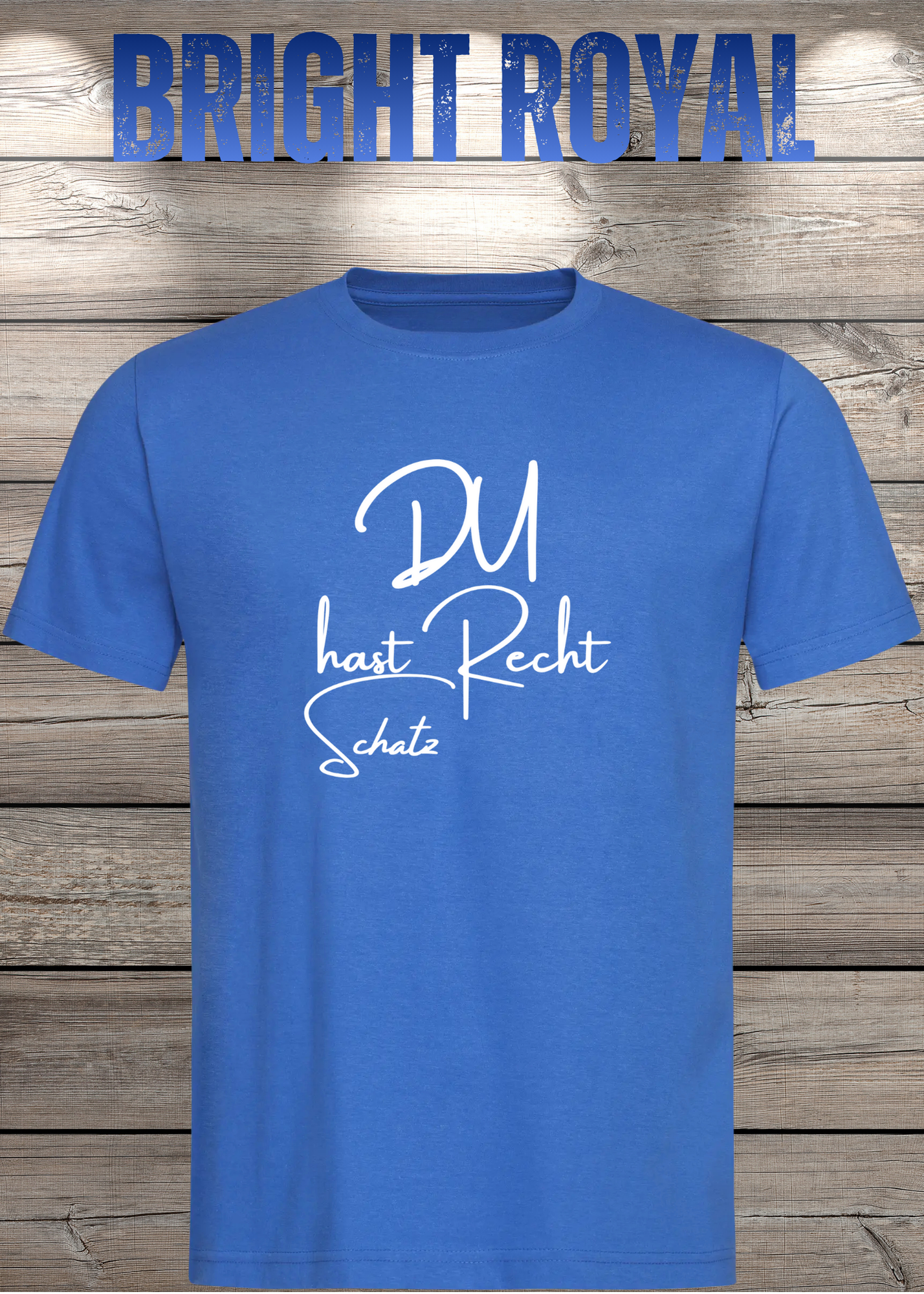 T-Shirt 'Du hast Recht Schatz' - Witziges Beziehungs-Shirt für Diplomatische