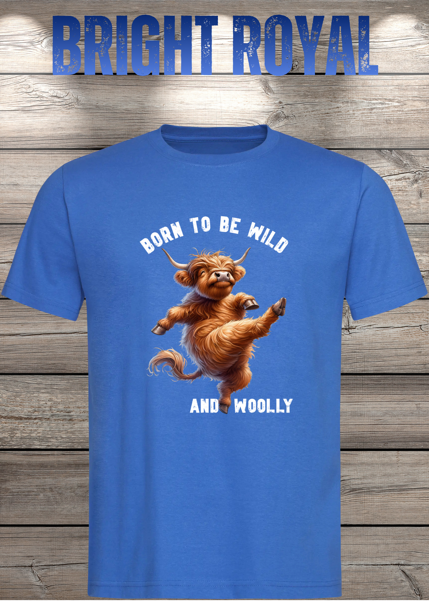 Highland Kuh T-Shirt Born to be Wild and Woolly - Sarkastisches Faulpelz Design
