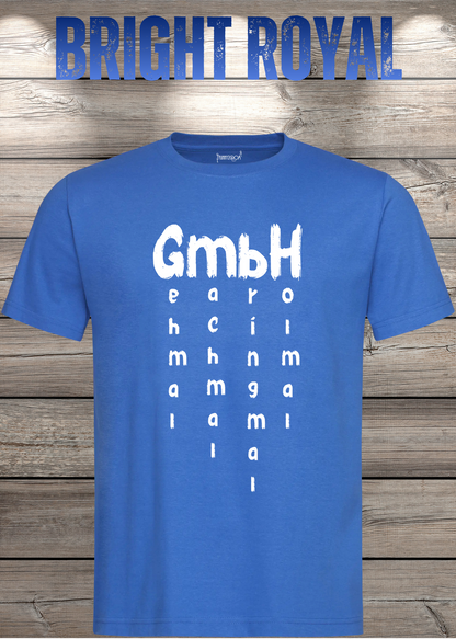 GmbH T-Shirt – Geh mal mach mal bring mal hol mal in Bright Royal.