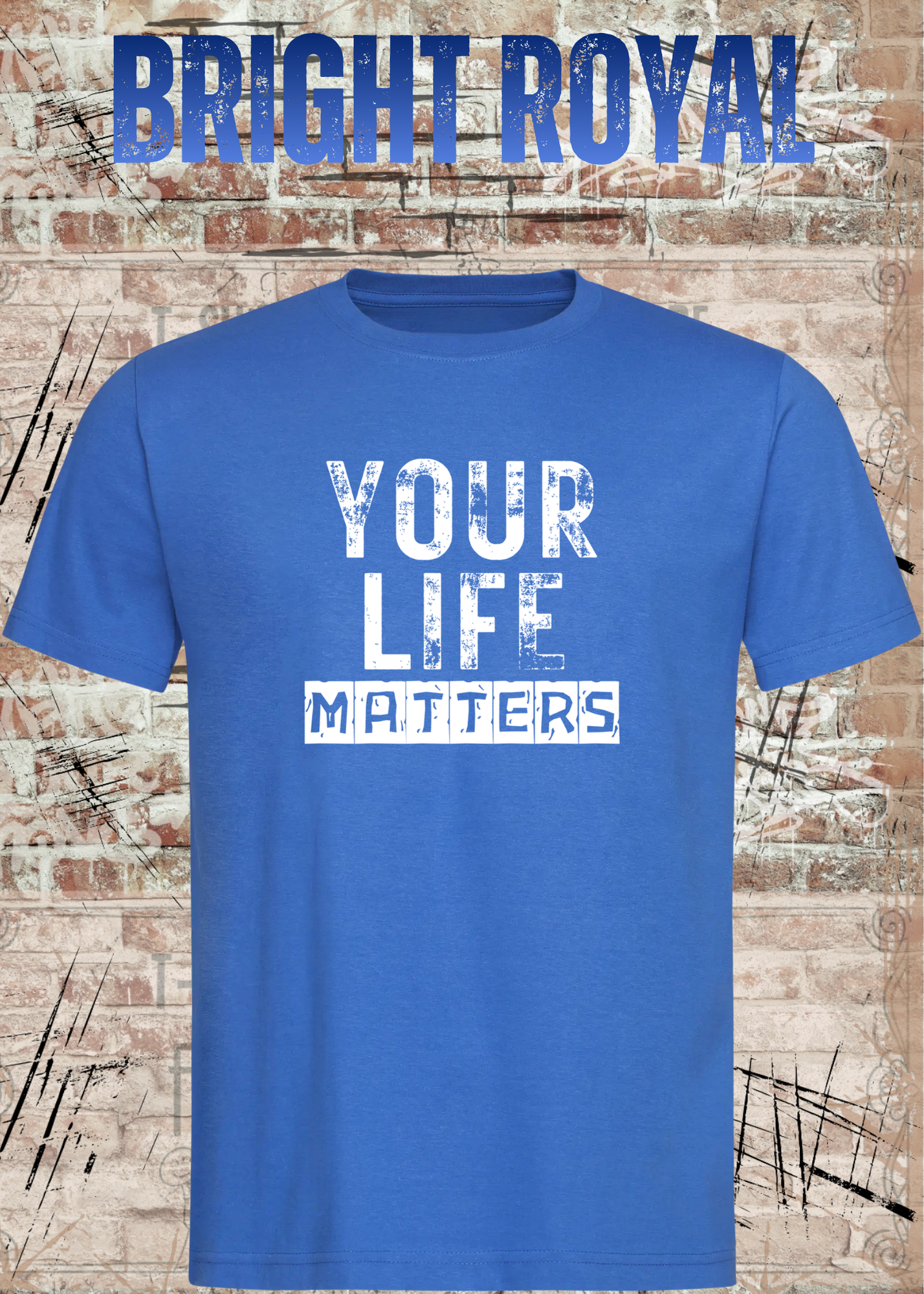 Your Life Matters T-Shirt – Statement Shirt Unisex | Streetwear & Urban Style