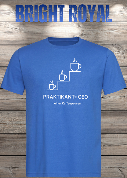 Unisex-T-Shirt „Praktikant zum CEO meiner Kaffeepausen“ in Bright Royal.