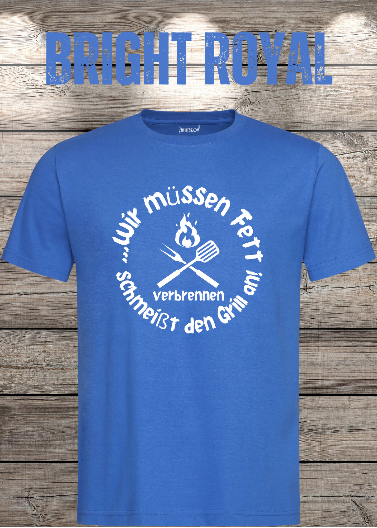 T-Shirt Wir müssen Fett verbrennen schmeißt den Grill an! Geschenkidee für Grillmeister Witziges T-Shirt mit Spruch Lustiges Unisex T-Shirt