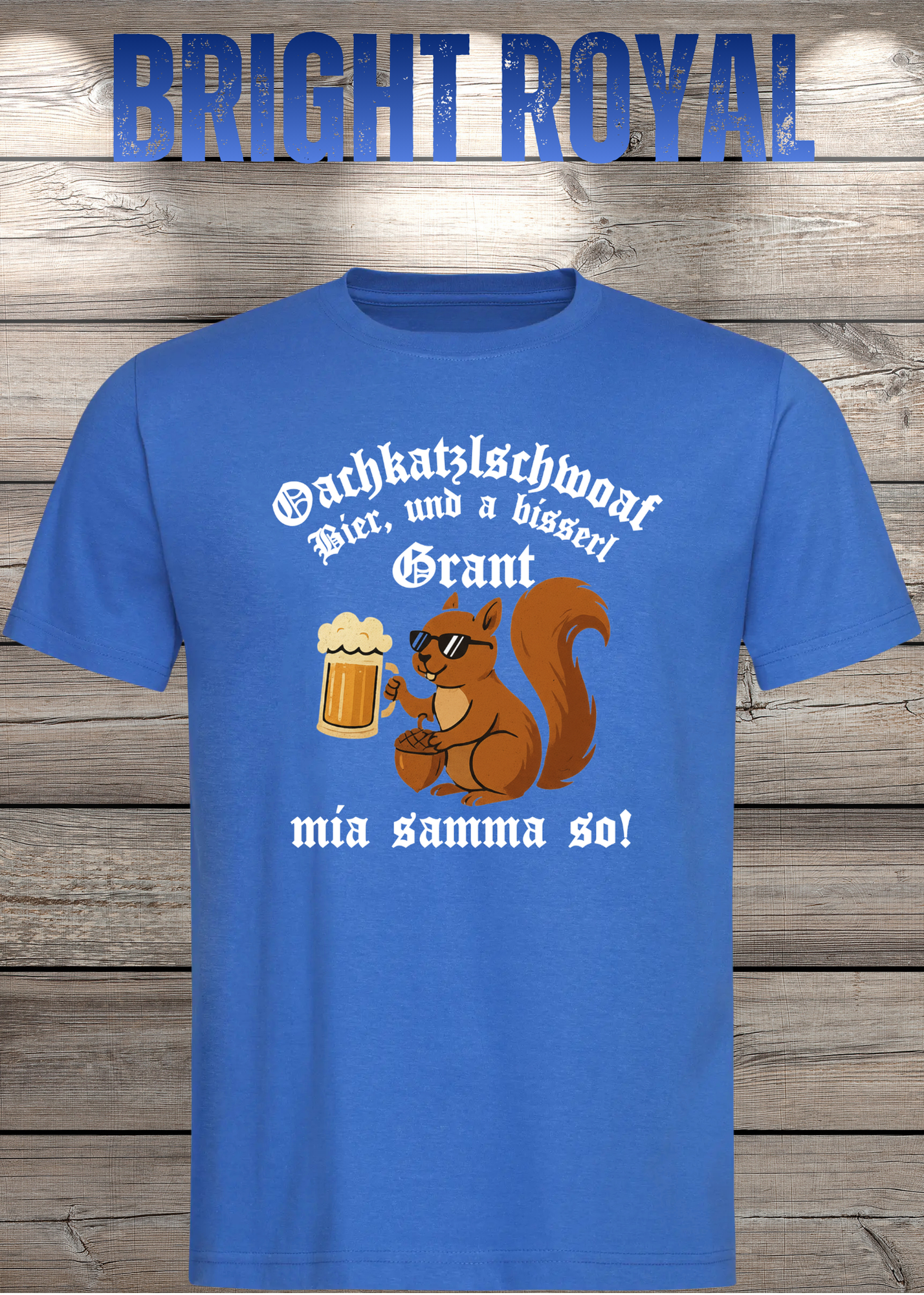 Oachkatzlschwoaf T-Shirt – Mia samma so! Lustiges Bayern Dialekt Shirt Unisex Geschenk