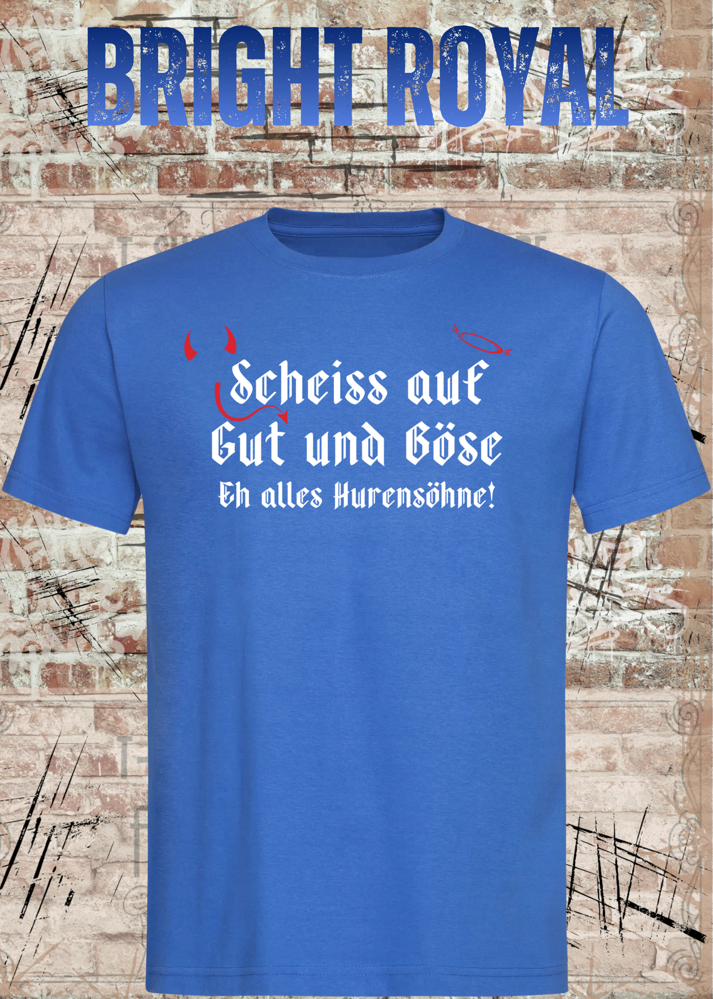 Scheiß auf Gut und Böse T-Shirt – Sarkastisches Statement Shirt