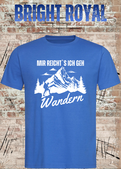 Unisex-T-Shirt „Mir reicht's, ich geh Wandern“ in Bright Royal.