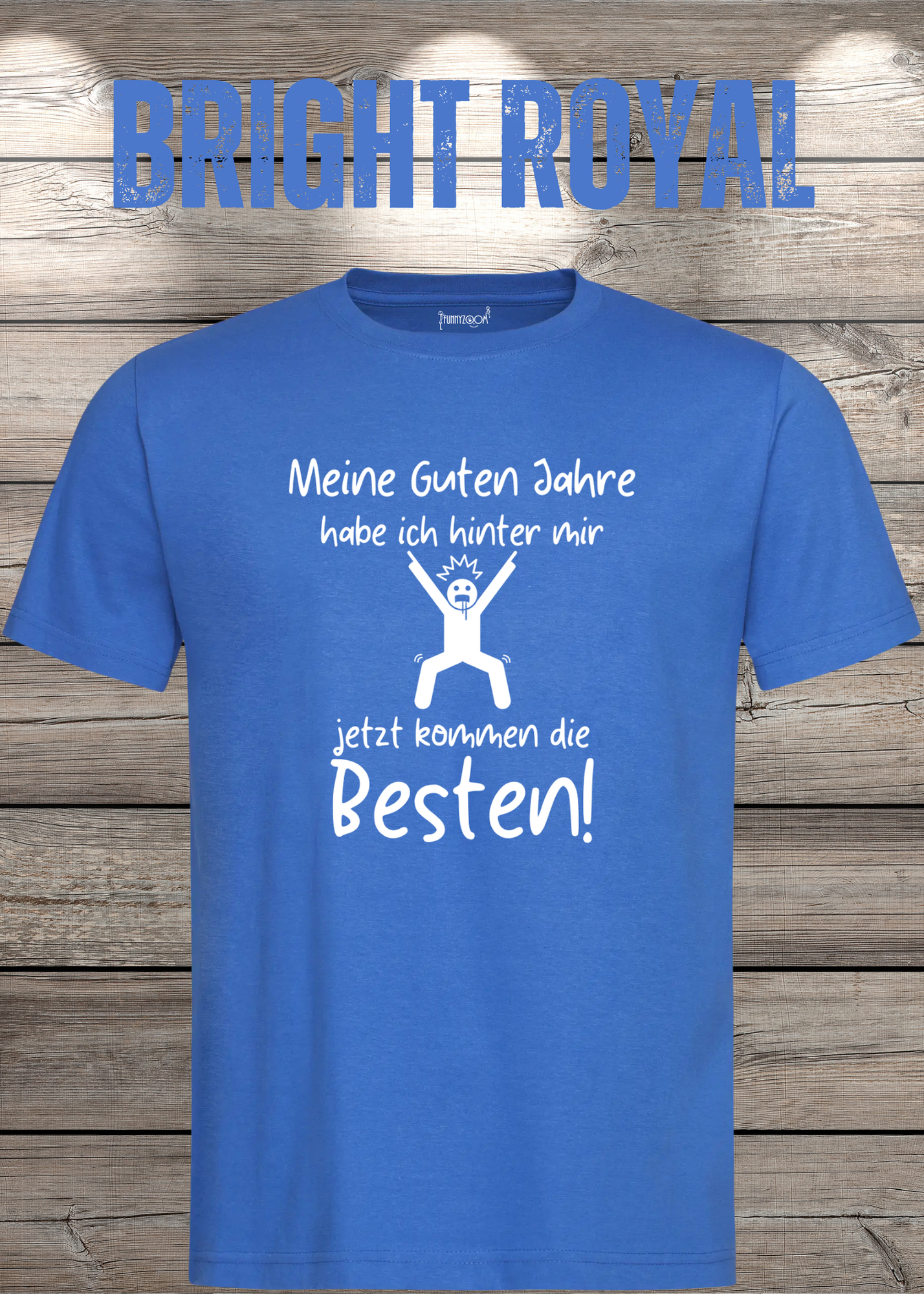 Meine guten Jahre habe ich hinter mir – Lustiges Rentner T-Shirt