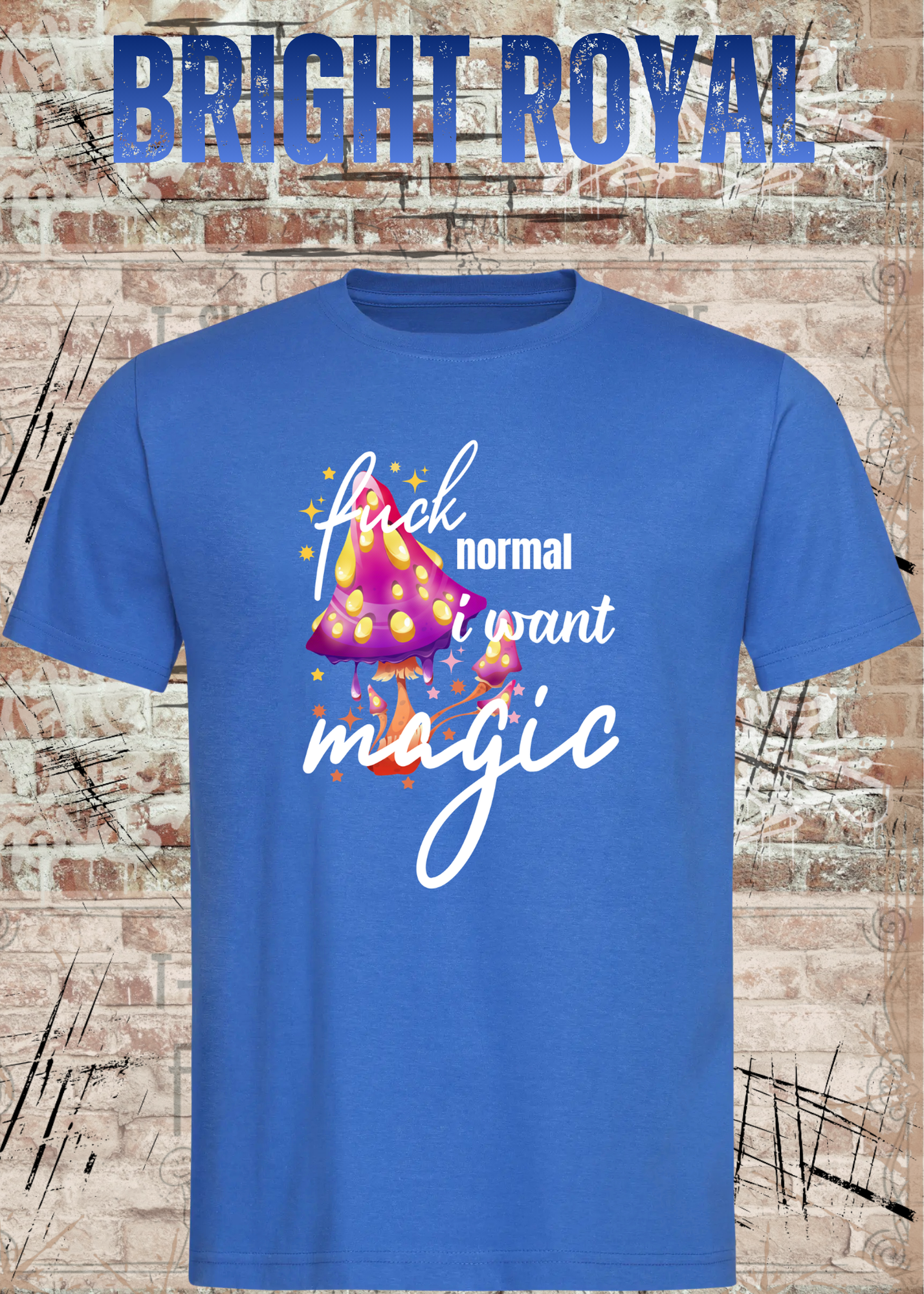 Scheiß auf Normalität, ich will Magie! – Rebellisches Unisex T-Shirt mit Spruch