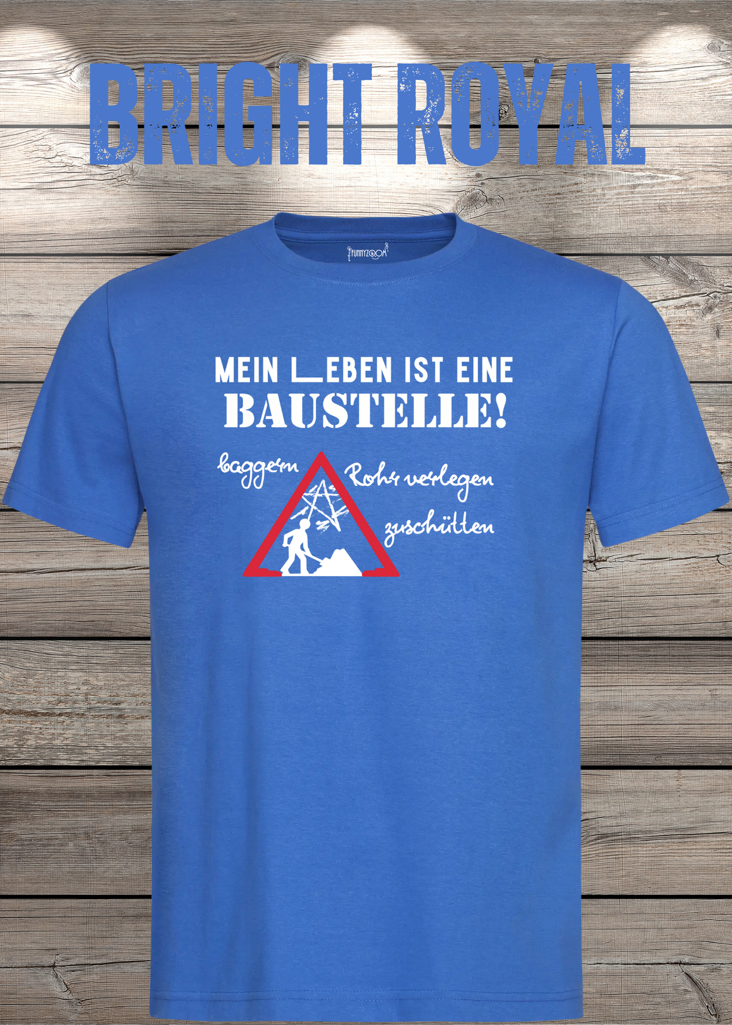 Herren T-Shirt Mein Leben ist eine Baustelle: baggern, rohr verlegen, zuschütten - Geschenkidee T-Shirt - Lustige Sprüche - Witziges T-Shirt