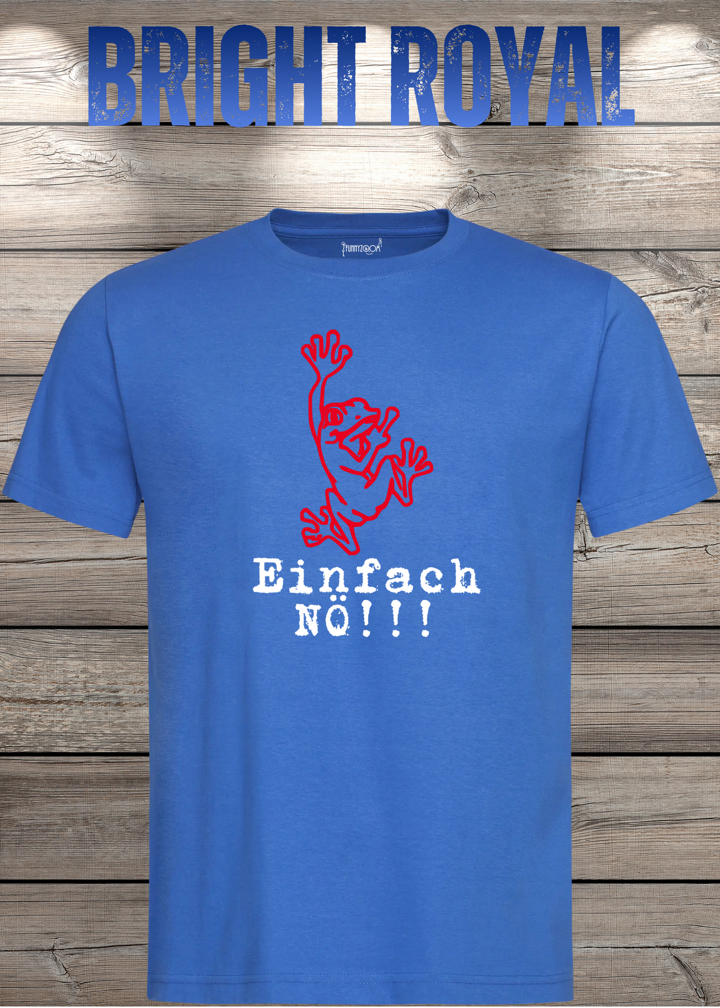 T-Shirt Einfach NÖ!!! Lustige Sprüche Geschenkidee Geburtstag Freizeit Frosch Unisex viele Farben