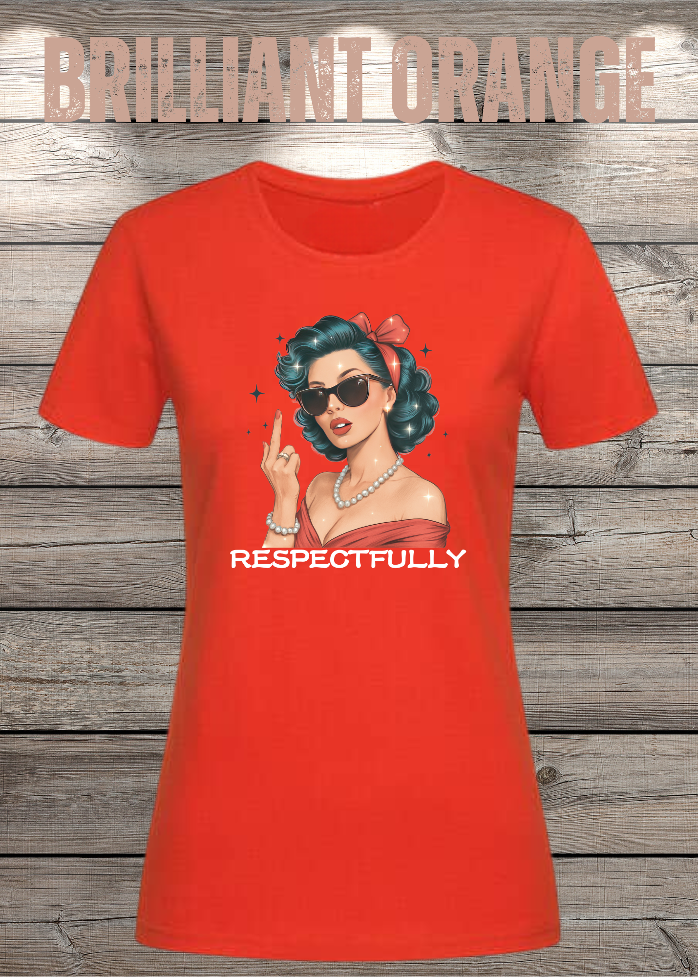 Respectfully - Sass Damen T-Shirt mit Spruch