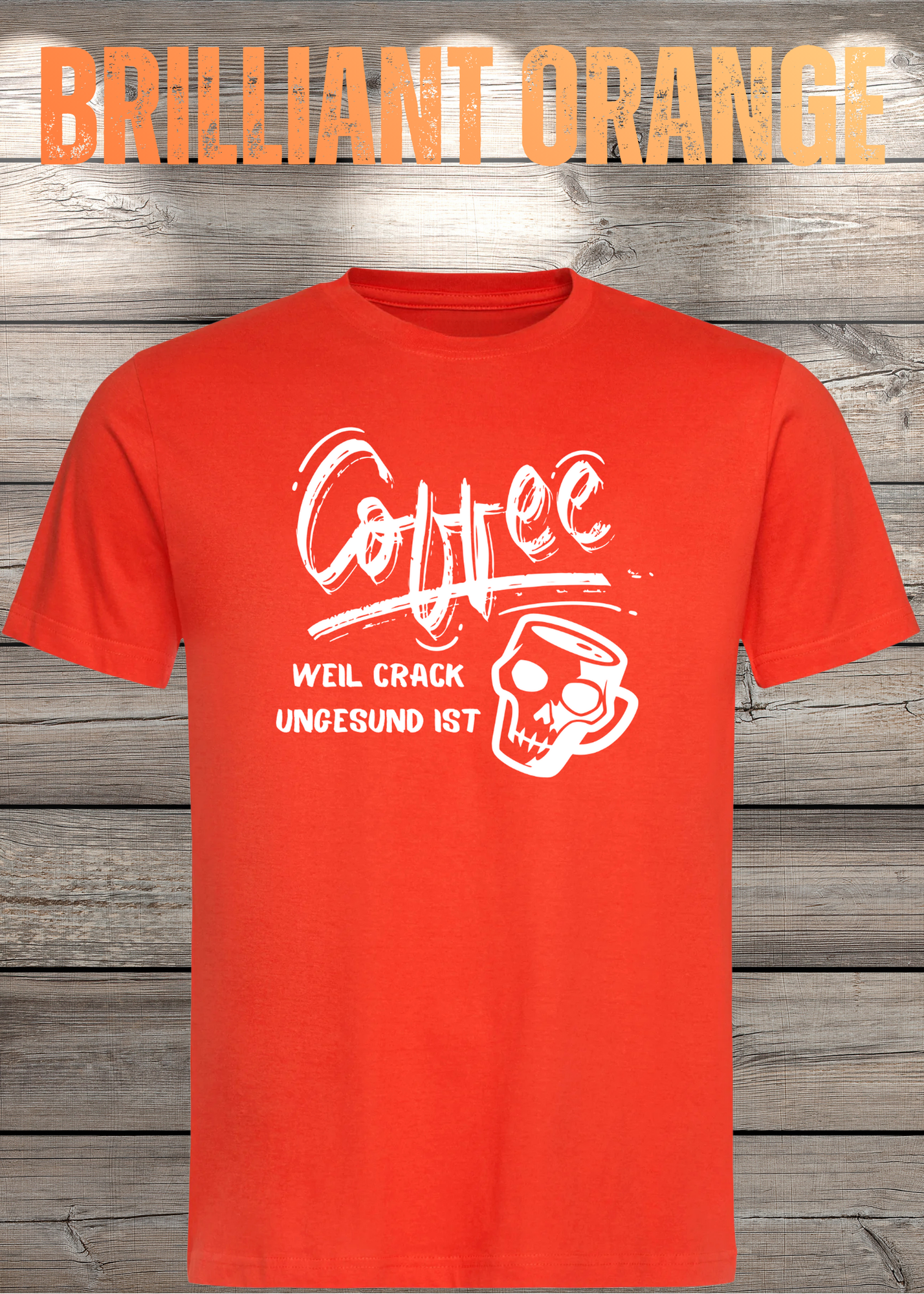 T-Shirt Coffee weil Crack ungesund ist Lustige Kaffee Sprüche Geschenkidee Geburtstag viele Farben Unisex