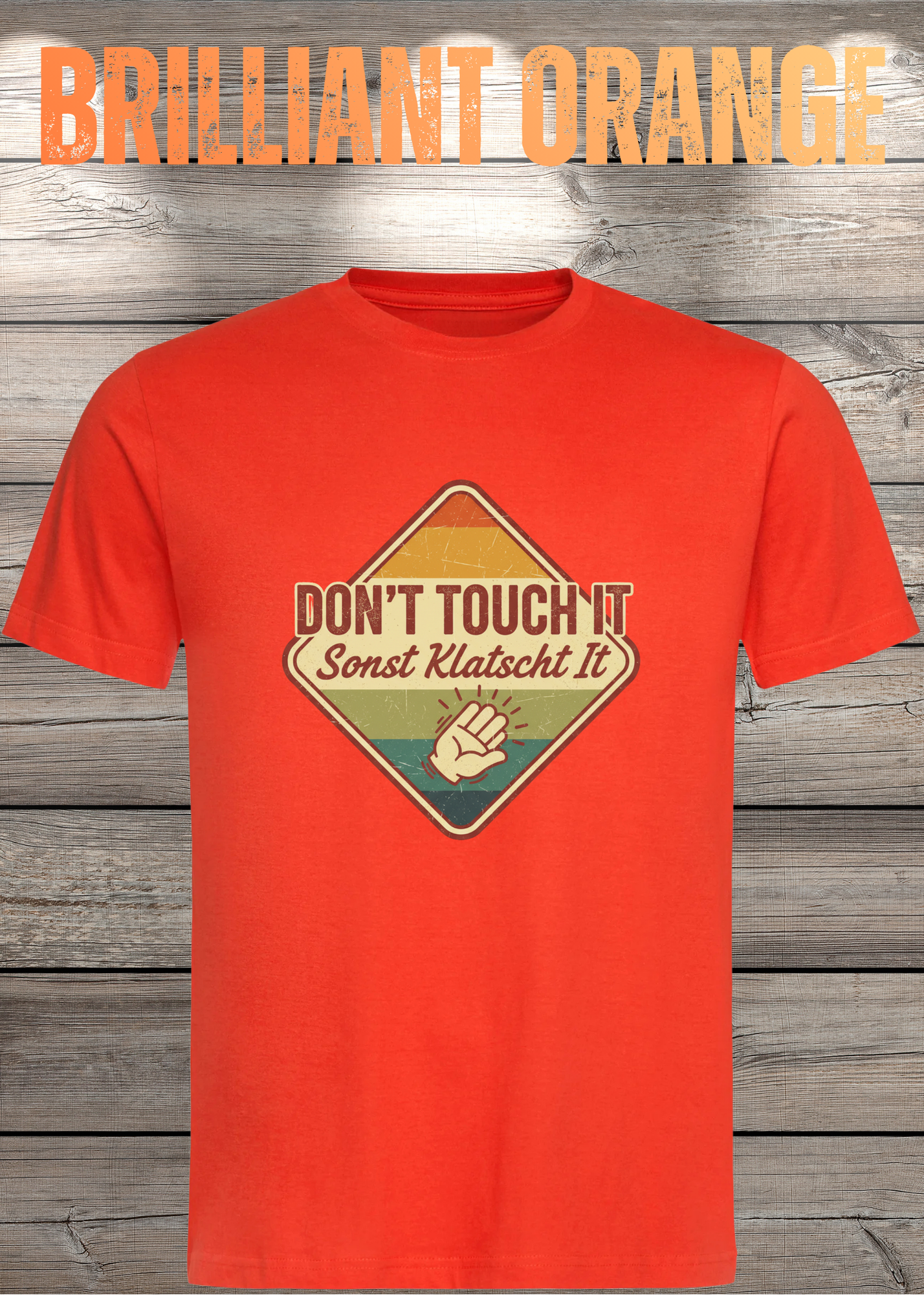 T-Shirt Don't Touch it sonst klatscht it - Lustiger Spruch Geschenkidee Unisex