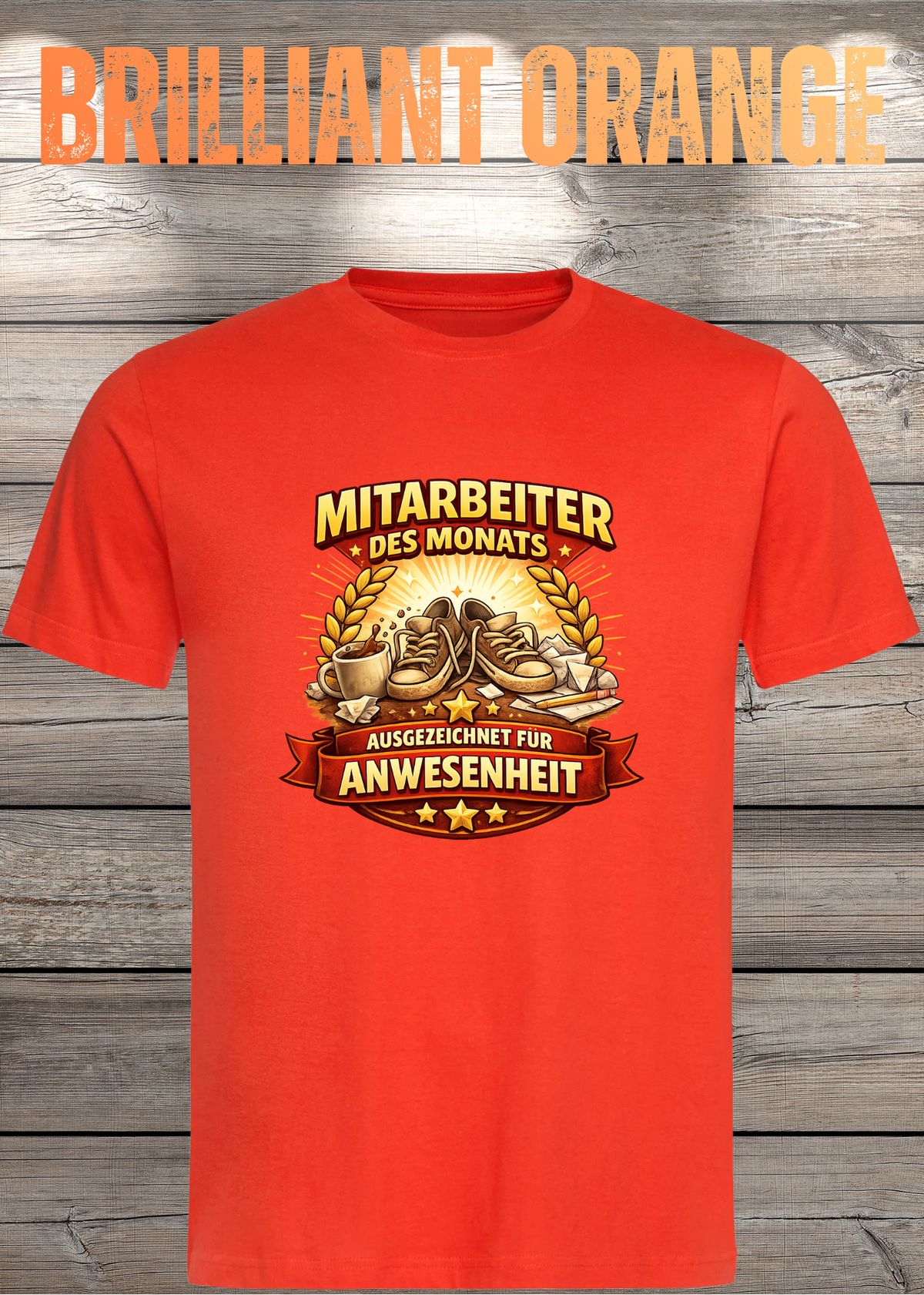Unisex-T-Shirt „Mitarbeiter des Monats - Ausgezeichnet für Anwesenheit“ in Brilliant Orange.