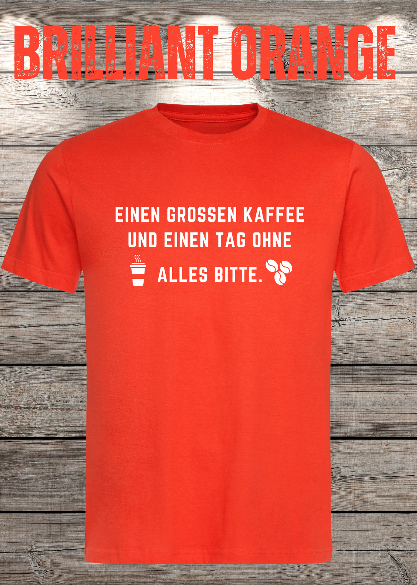 T-Shirt einen großen Kaffee und ein Tag ohne alles bitte Geschenkidee für Kaffeeliebhaber Freizeit T-Shirt Unisex