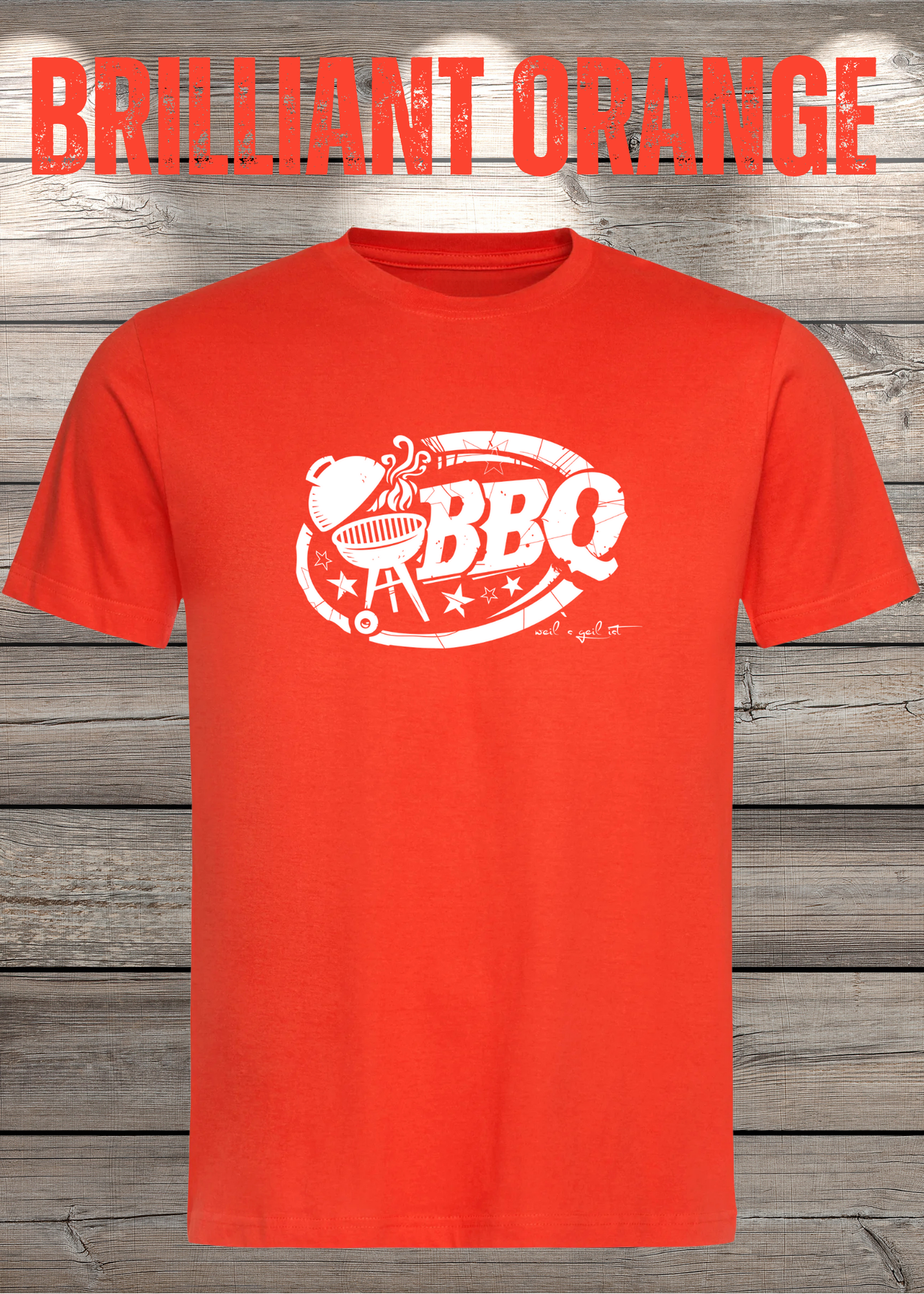 T-Shirt BBQ weils geil ist! Geschenkidee für Grillmeister Lustiges Grill Shirt Unisex