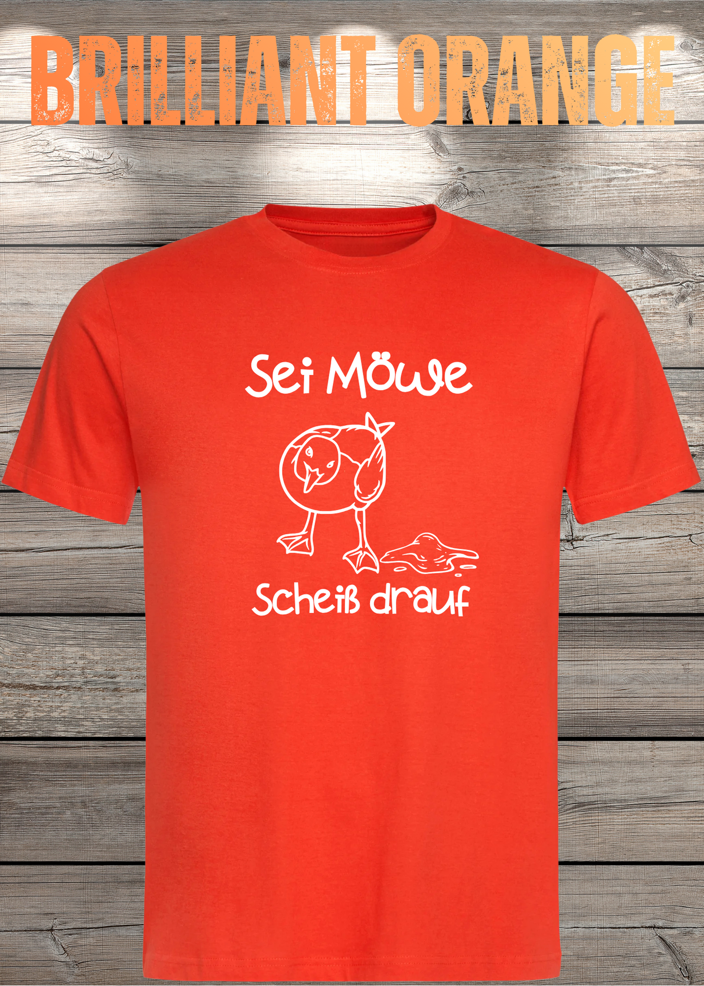 T-Shirt Sei Möwe scheiß drauf - Lustige Sprüche Geschenkidee Geburtstag Unisex viele Farben