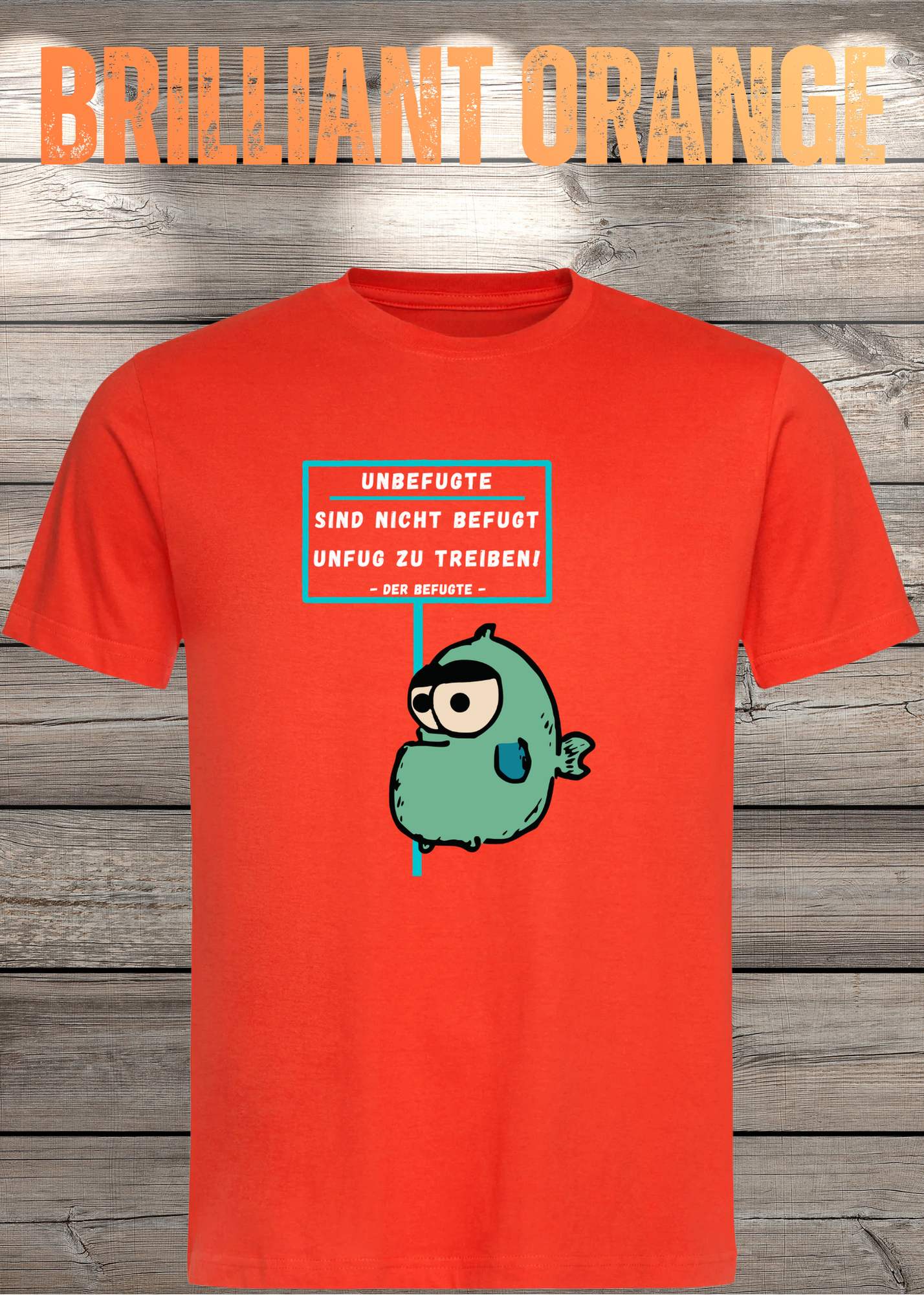 Unbefugte sind nicht befugt Unfug zu treiben - Der Befugte Unisex T-Shirt