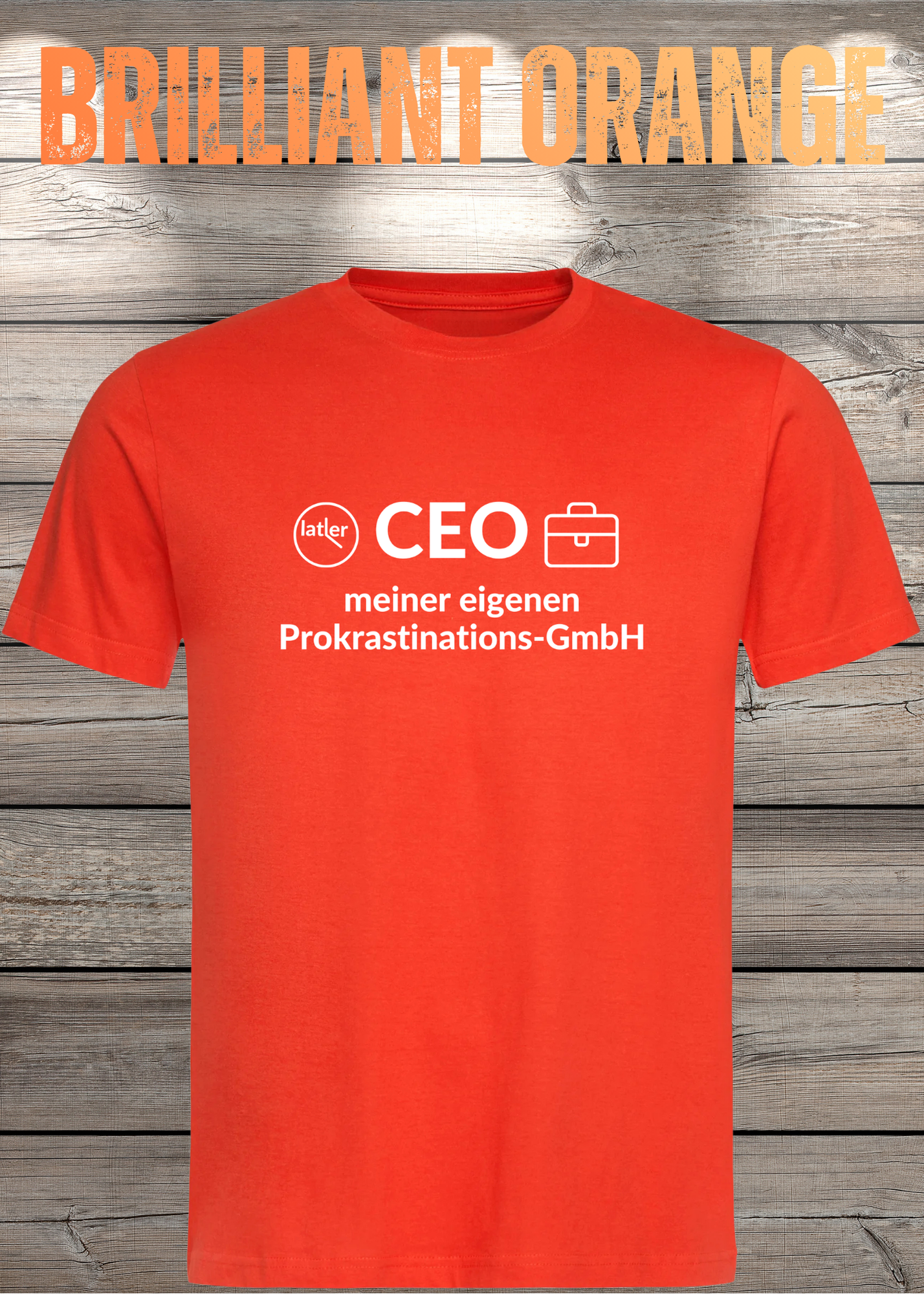 Unisex T-Shirt: CEO meiner eigenen Prokrastinations GmbH