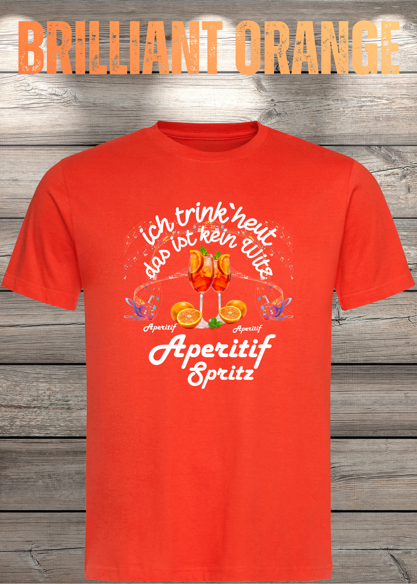 T-Shirt 'Heute trinke ich und das ist kein Witz Aperitif Spritz' - Lustiges Geschenk Unisex