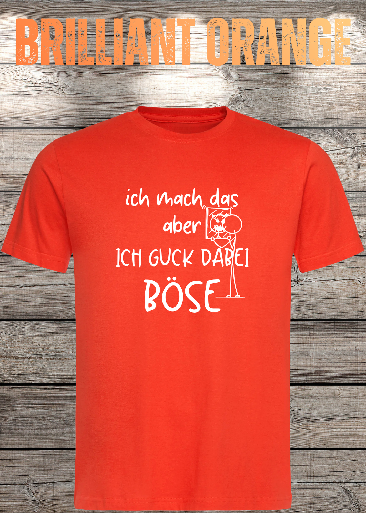T-Shirt 'Ich mach das aber ich guck dabei böse' - Witziges Spruch-Shirt für Unwillige