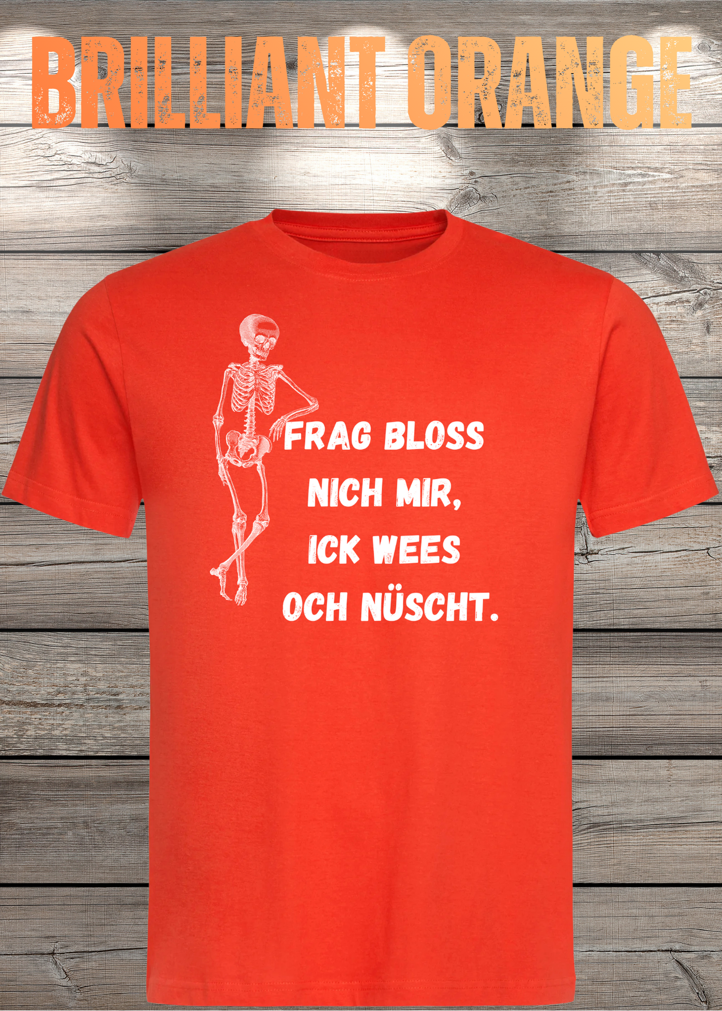 Frag bloss nich mir ick wees och nüscht T-Shirt - Berliner Spruch Unisex