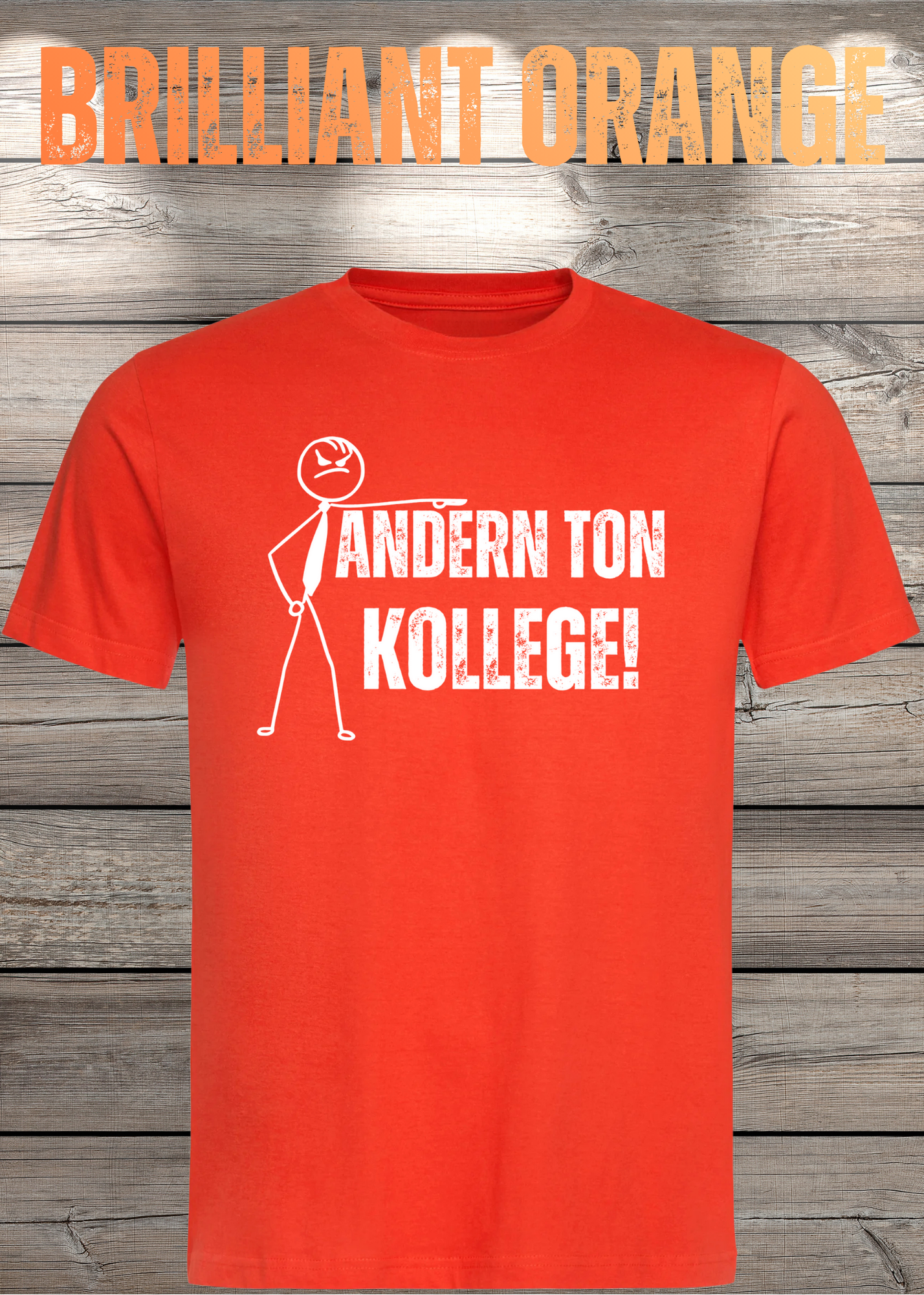 T-Shirt 'Andern Ton Kollege!' - Witziges Geschenk für Büro & Alltag