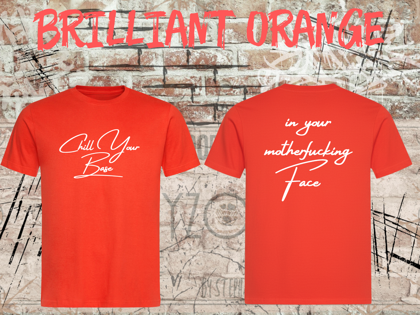 T-Shirt 'Chill your Base in your Face' - Provokantes Spruch-Shirt für Selbstbewusste