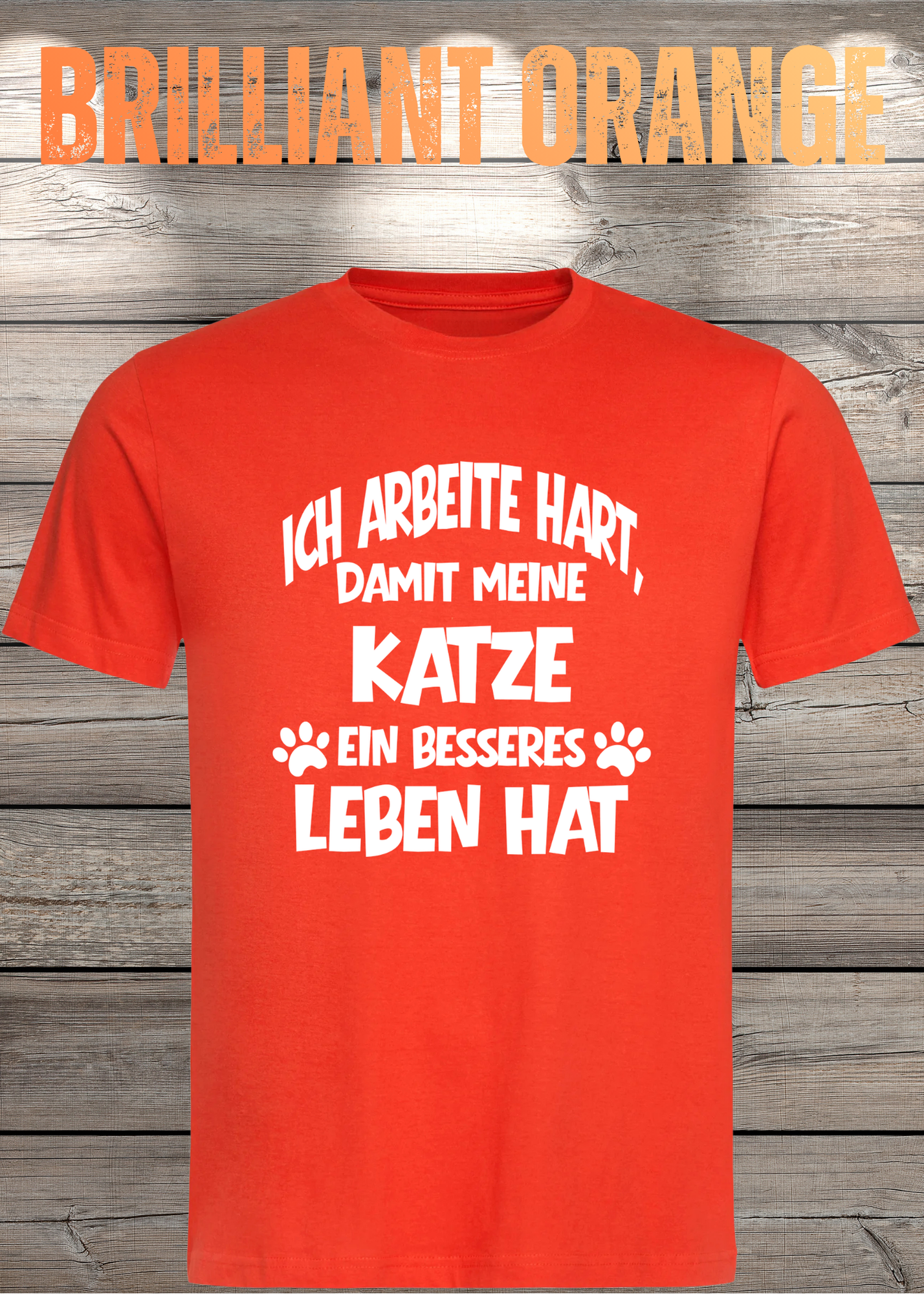 Unisex T-Shirt: Ich arbeite hart, damit meine Katze ein besseres Leben hat