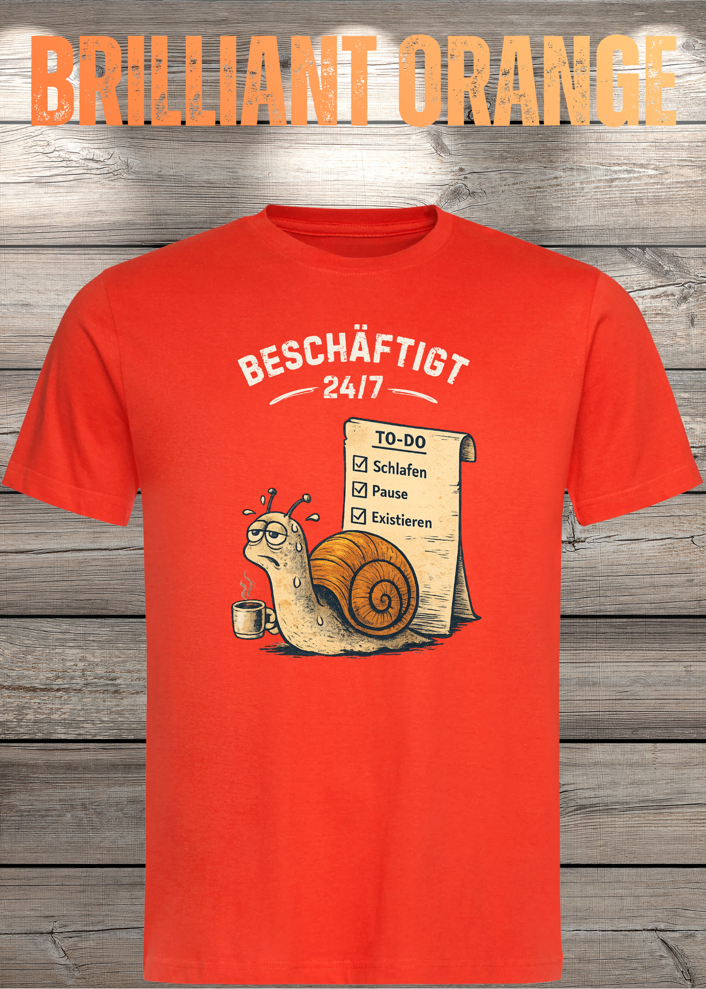 Beschäftigt 24/7 Schnecken T-Shirt in brilliant orange - Witziges Unisex Shirt