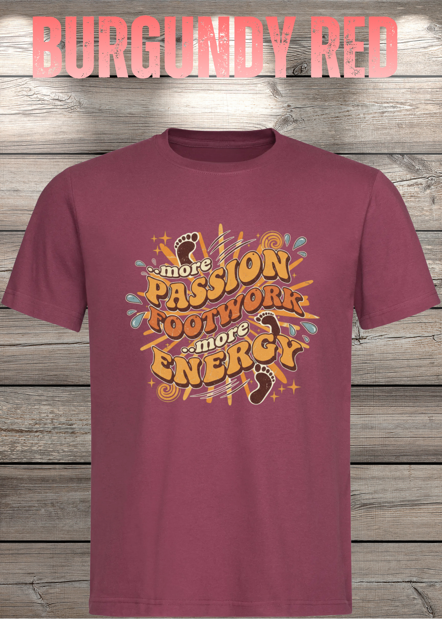 More Passion Footwork Energy T-Shirt - Retro 70s Unisex Design