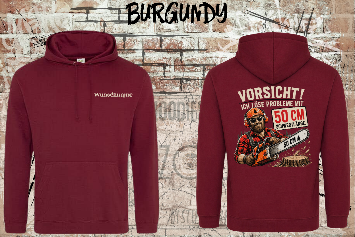 Personalisierter Waldarbeiter Hoodie – Vorsicht! Ich löse Probleme mit 50 cm Schwertlänge | Forstarbeiter Hoodie mit Wunschname