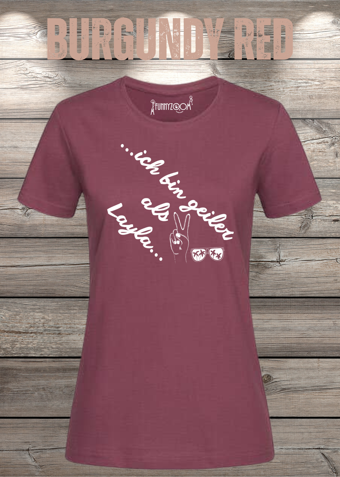 Damen T-Shirt 'Ich bin geiler als Layla' - Witziges Geschenk Selbstbewusstsein