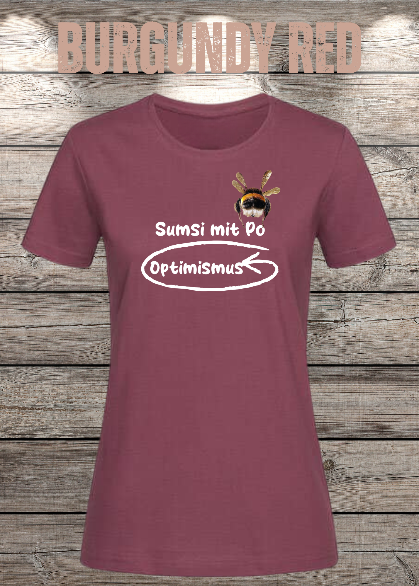 Damen T-Shirt Sumsi mit Po heißt umgekehrt Optimismus - Lustiges Wortspiel Shirt