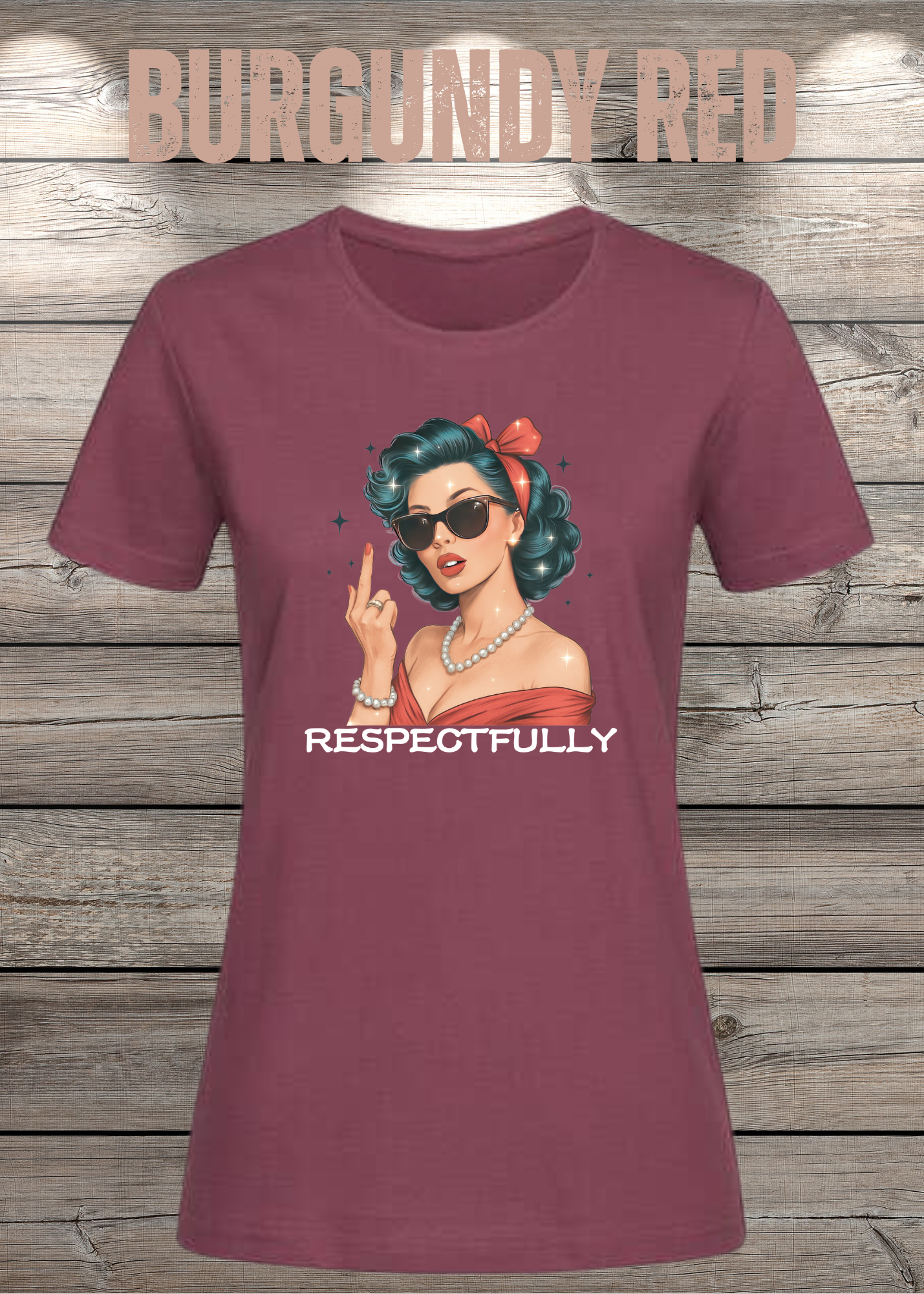 Respectfully - Sass Damen T-Shirt mit Spruch
