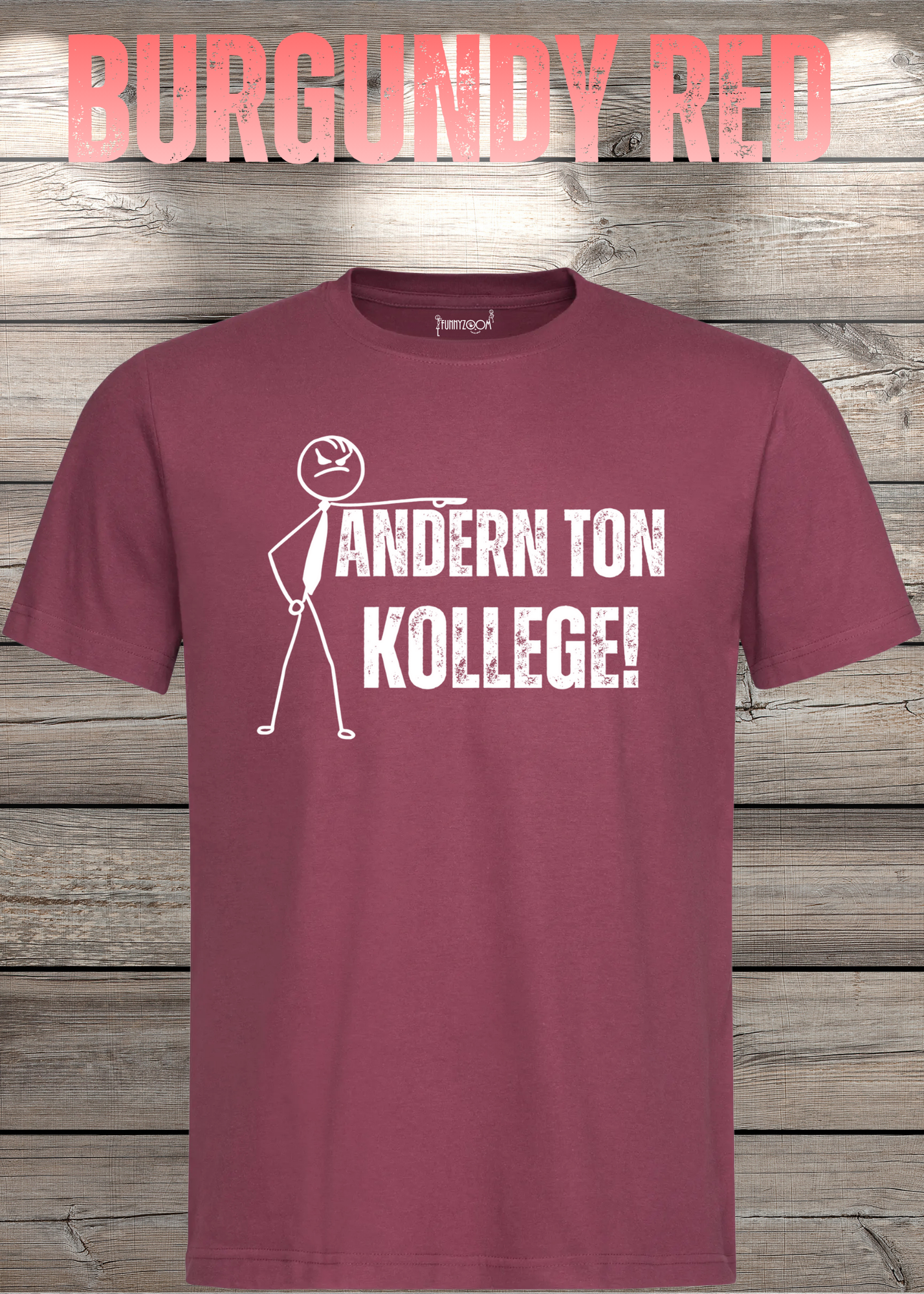 T-Shirt 'Andern Ton Kollege!' - Witziges Geschenk für Büro & Alltag