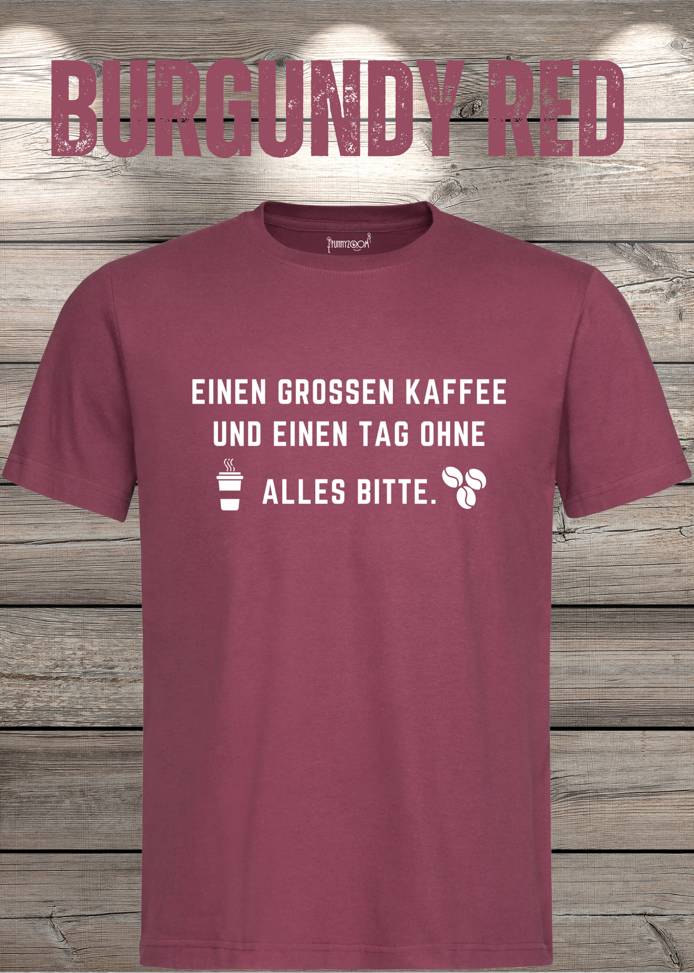 T-Shirt einen großen Kaffee und ein Tag ohne alles bitte Geschenkidee für Kaffeeliebhaber Freizeit T-Shirt Unisex