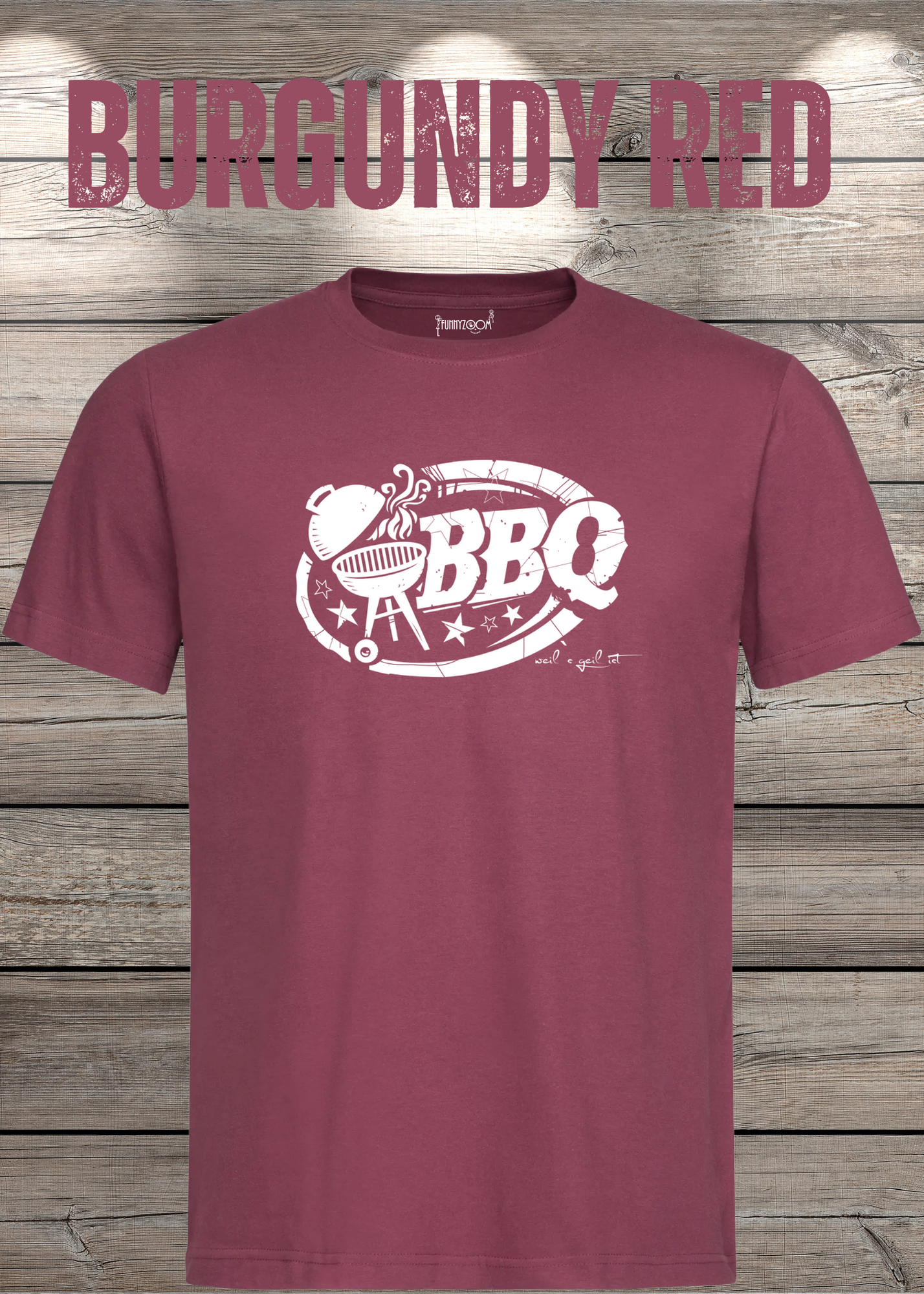 T-Shirt BBQ weils geil ist! Geschenkidee für Grillmeister Lustiges Grill Shirt Unisex