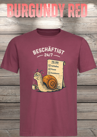 Beschäftigt 24/7 Schnecken T-Shirt in burgundy red - Witziges Unisex Shirt