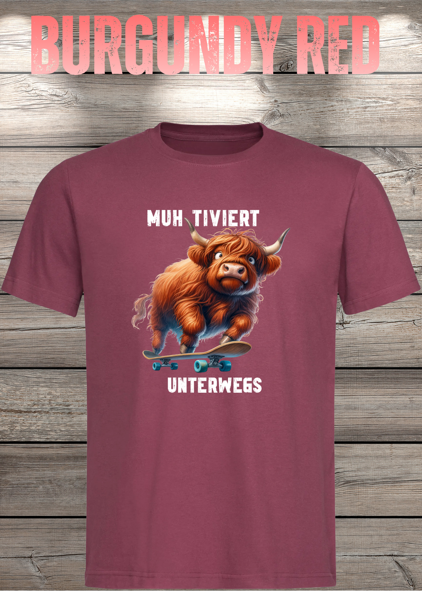 Highland Kuh Unisex T-Shirt Muh-tiviert unterwegs! Skateboard Kuh