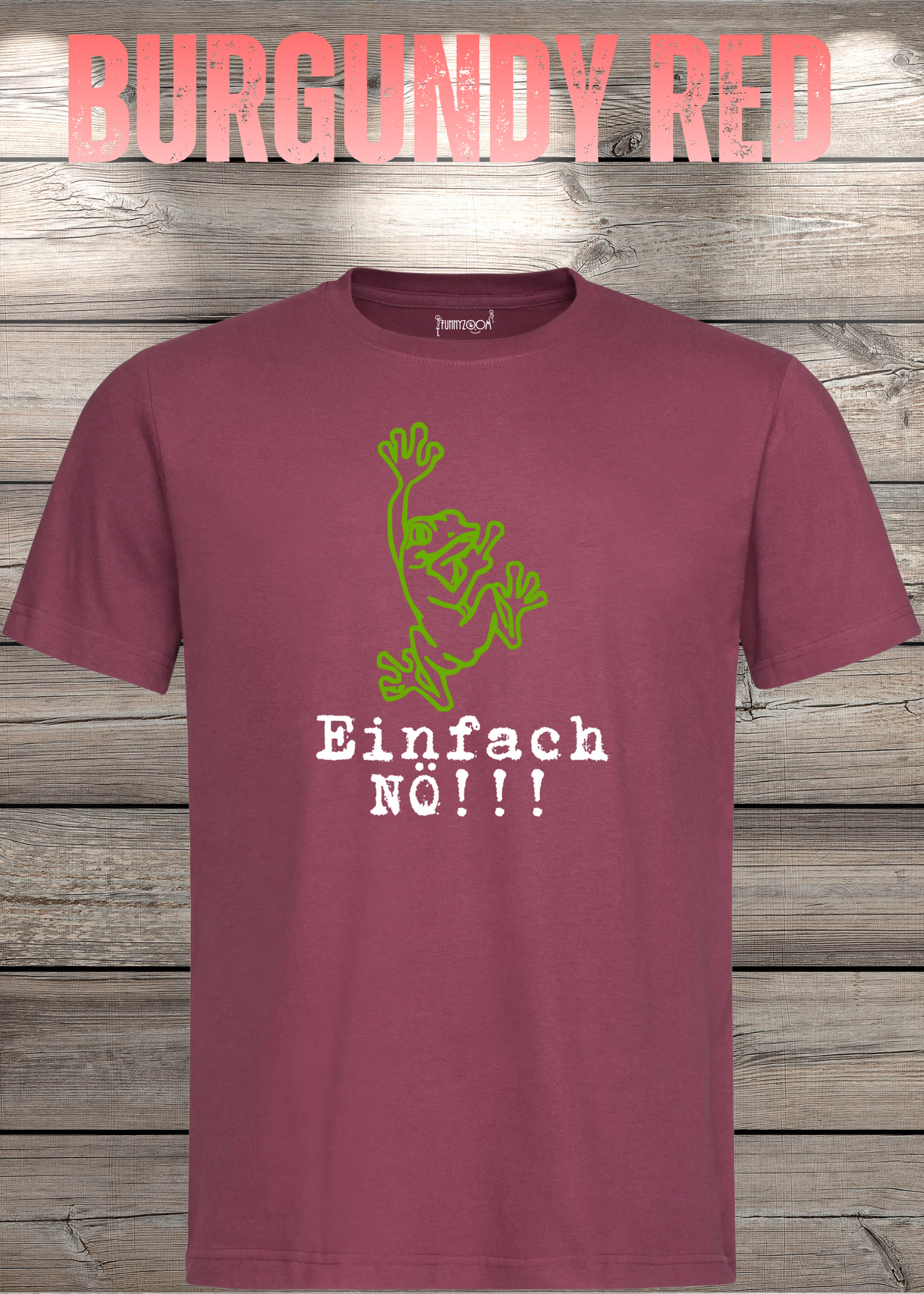 T-Shirt Einfach NÖ!!! Lustige Sprüche Geschenkidee Geburtstag Freizeit Frosch Unisex viele Farben