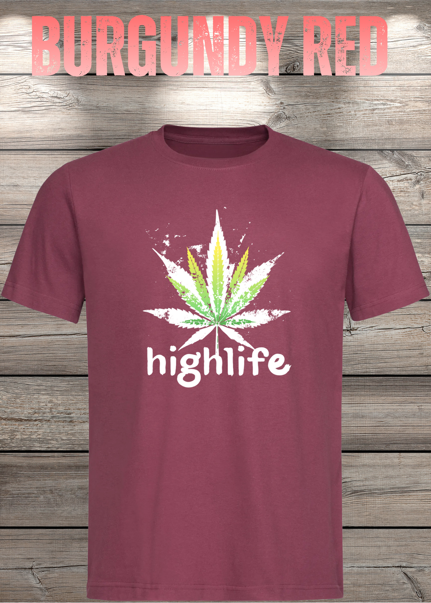 T-Shirt Highlife High Life - Marihuana Blatt Geschenkidee - Statement Unisex