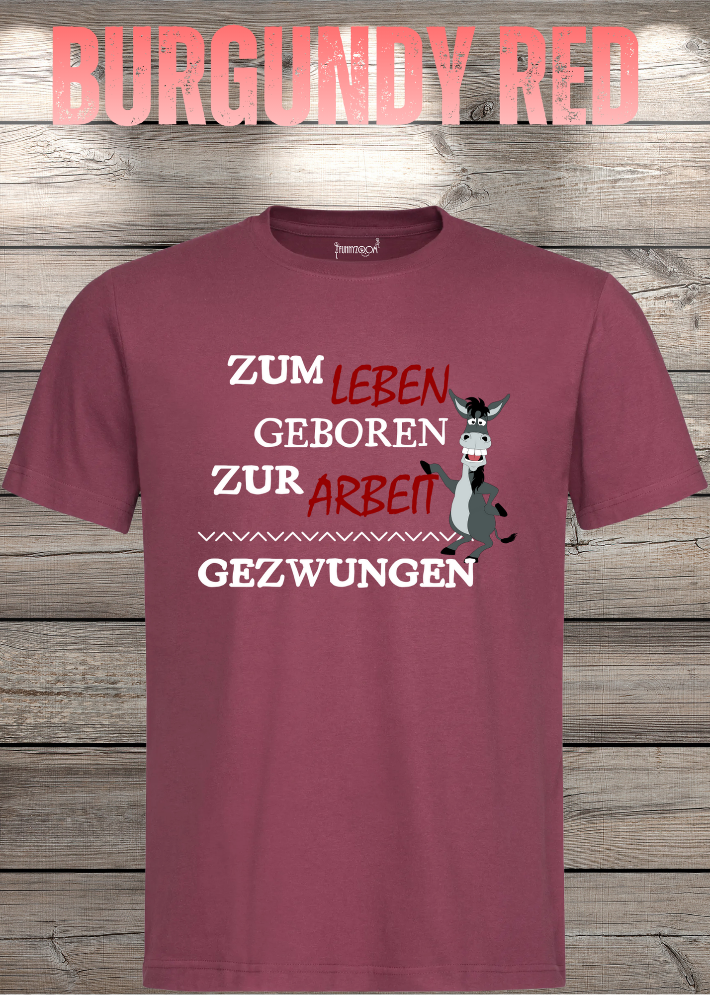 T-Shirt 'Zum Leben geboren zur Arbeit gezwungen' - Witziges Geschenk Unisex