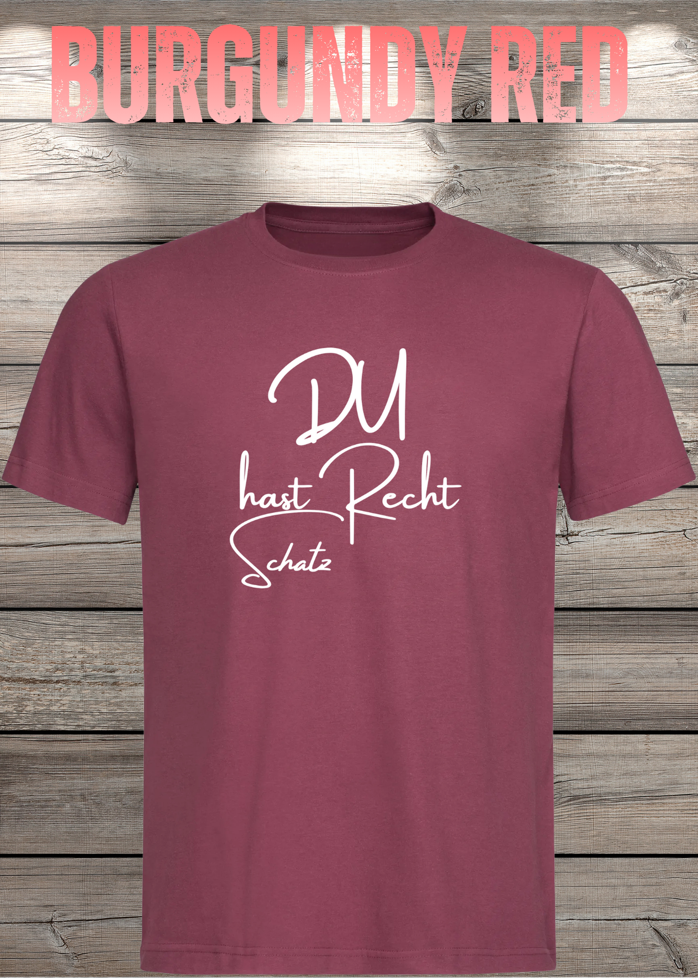 T-Shirt 'Du hast Recht Schatz' - Witziges Beziehungs-Shirt für Diplomatische