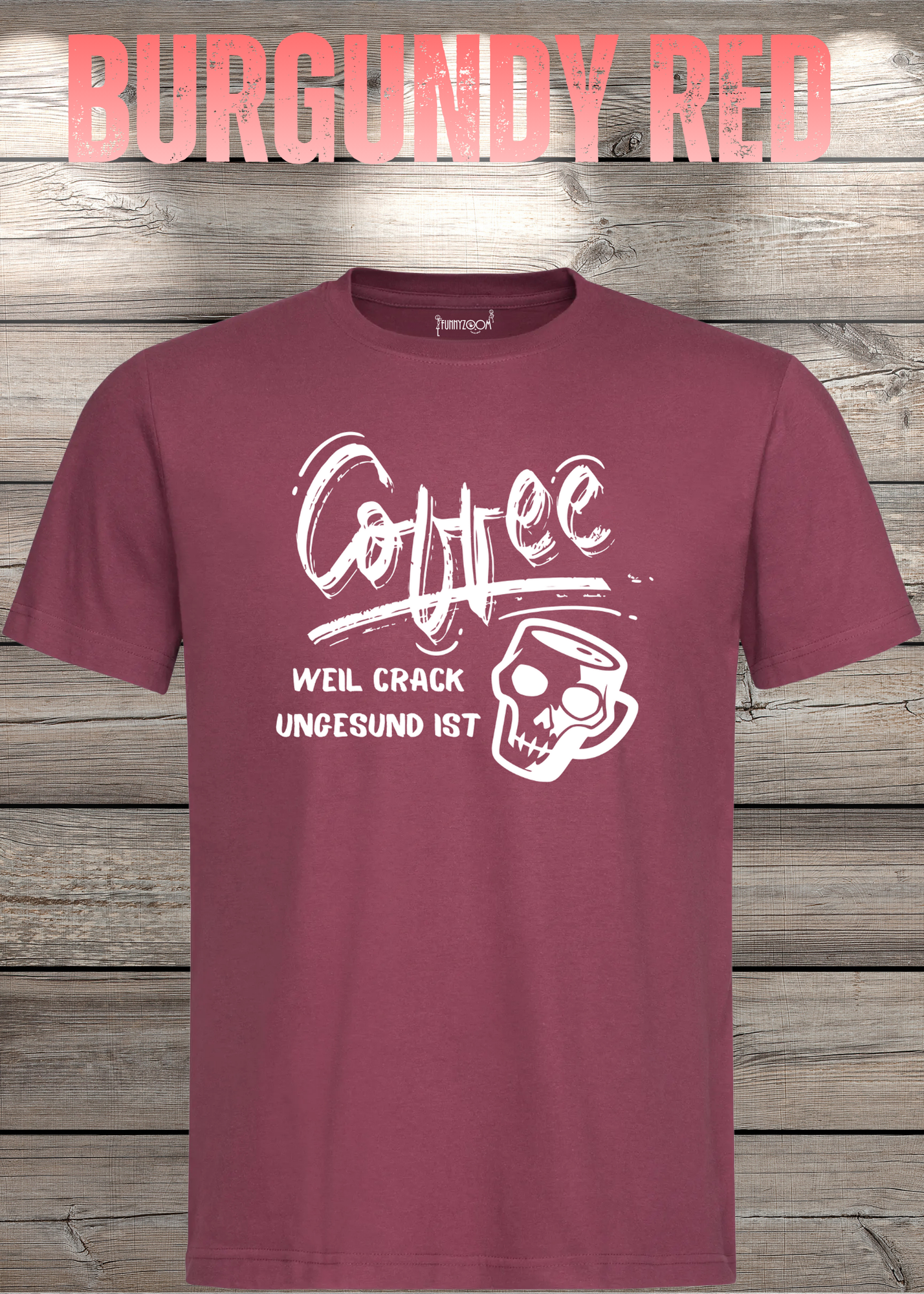 T-Shirt Coffee weil Crack ungesund ist Lustige Kaffee Sprüche Geschenkidee Geburtstag viele Farben Unisex