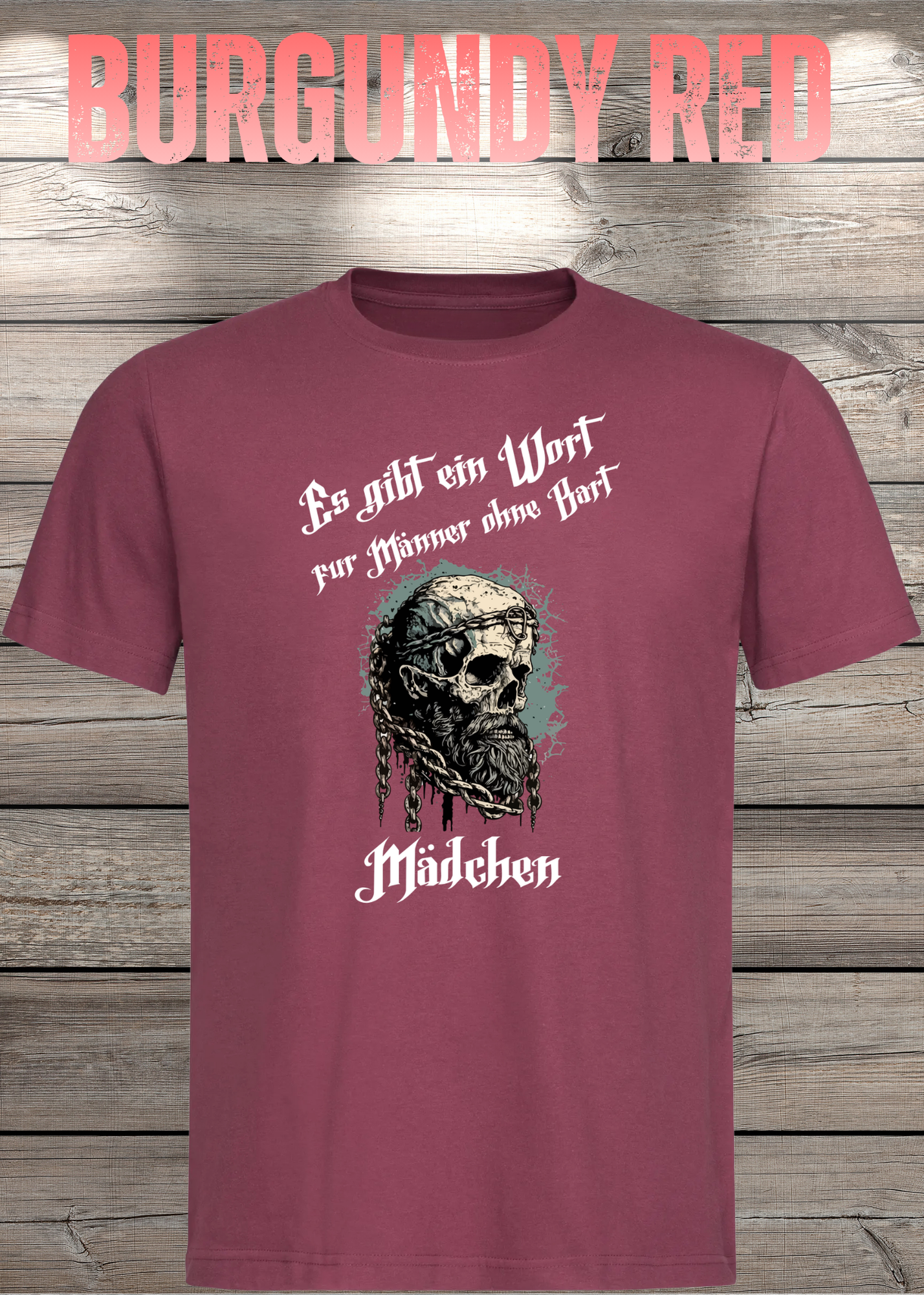 Herren T-Shirt: Es gibt einen Namen für Männer ohne Bart - Mädchen! Vikinger Edition