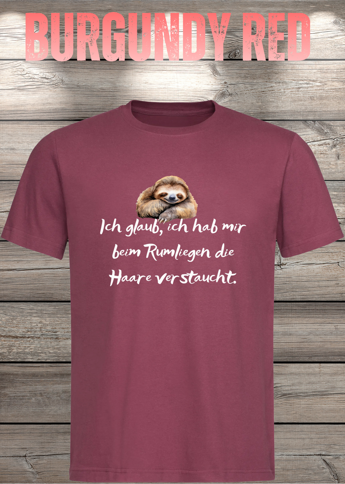 T-Shirt 'Ich glaube ich hab mir beim Rumliegen die Haare verstaucht' - Witziges Faultier-Shirt