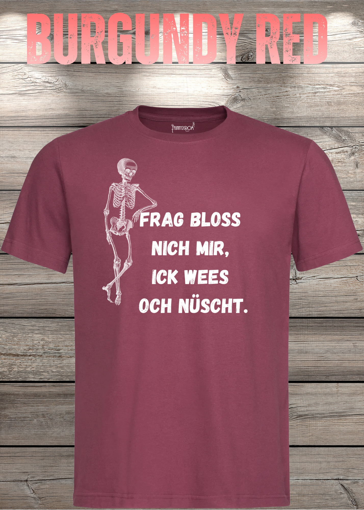 Frag bloss nich mir ick wees och nüscht T-Shirt - Berliner Spruch Unisex