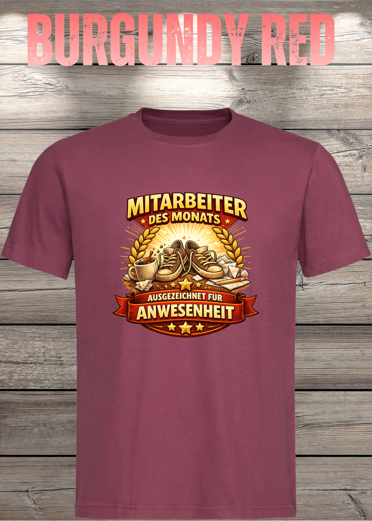 Unisex-T-Shirt „Mitarbeiter des Monats - Ausgezeichnet für Anwesenheit“ in Burgundy Red.
