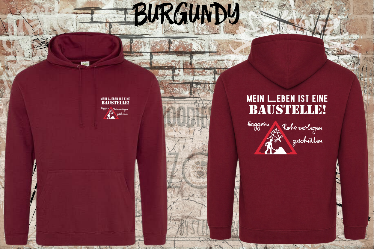 Mein Leben ist eine Baustelle - Der Hoodie für echte Macher