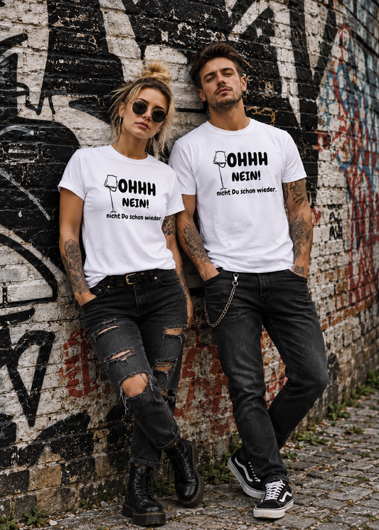 Tragebeispiel: Unisex-T-Shirt „OHHH NEIN! Nicht Du schon wieder“ in White.